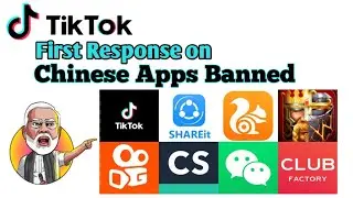 59 Chinese Apps Banned | Tiktok first Response | Alternative app for Tiktok | India- china conflict