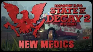 New Medics in State of Decay 2 Red Cross // EP31