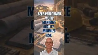 Self-Performed Work: Maximize Quality, Minimize Risk | TIGTCH Ep23 - The Insider's Guide