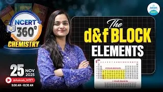 The d&f Block Elements | NEET 2026 Chemistry | NCERT 360&deg; | LIVE @Aakash_NEET​
