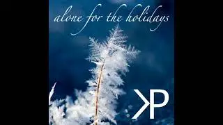 Alone for the Holidays by ꓘP - Keith Parsons