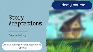 Creative Writing: What is a story adaptation?