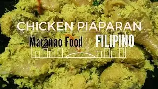 CHICKEN PIAPARAN | Maranao Cuisine ♥♡