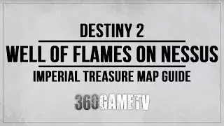 Destiny 2 Imperial Treasure Map Location - Well of Flames on Nessus - Imperial Treasure Map Guide