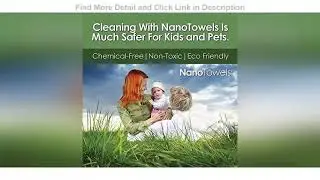 ✓ Nano Towels - Amazing Eco Fabric That Cleans Virtually Any Surface With Only Water. No More Paper