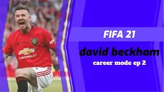 FIFA 21 DAVID BECKHAM career mode ep 2(we are winning this cup)