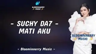 Suchy (Kolaka) - Mati Aku Lirik Lagu Mati Aku Versi Suchy Da7
