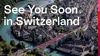 See you soon in Switzerland | Switzerland Tourism