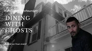 Haunted History: Dining with Ghosts in Windham