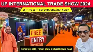 UP international trade show 2024 - International Trade show greater noida 2024 - trade show noida