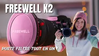 FREEWELL K2 : le MEILLEUR PORTE-FILTRE PHOTO & VID&Eacute;O ? | TEST TERRAIN FILTRE ND VARIABLE