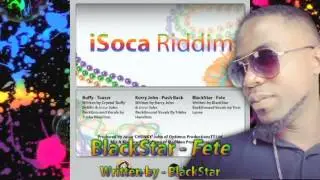 BlackStar - Fete [iSoca Riddim] #2014Soca #SocaIsYours