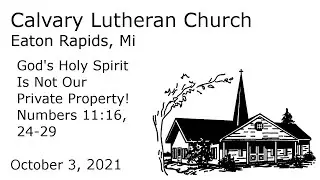 Pentecost 19 - God's Holy Spirit Is Not Our Private Property! - | Calvary Lutheran Eaton Rapids