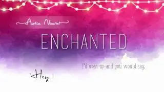 Austin Nivarel - Enchanted (HD LYRICS)