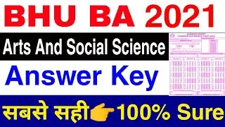 BHU BA Arts and Social Full Answer Key सबसे सटीक ? Question- Answer दोनों👍 OMR और CBT दोनों के लिए