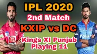 IPL 2020 2nd Match KXIP vs DC | Kings XI Punjab Playing 11