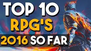 Top 10 BEST RPG's of 2016 So Far