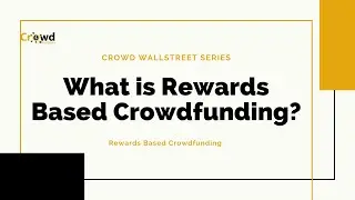 Rewards Based Crowdfunding Series - 1