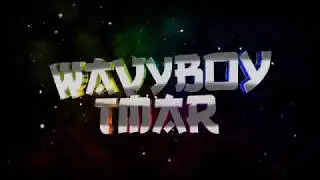 intro for WavyBoy Tmar