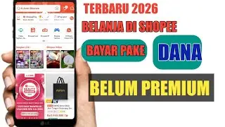 Cara belanja di shopee pakai DANA belum premium 