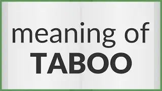 Taboo | meaning of Taboo