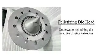 Underwater pelletizing die head for plastics extruders！