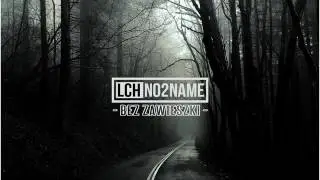 LCH/NO2NAME - Bez zawieszki ( Audio )