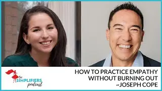 404: How to practice empathy without burning out - with Joseph Cope