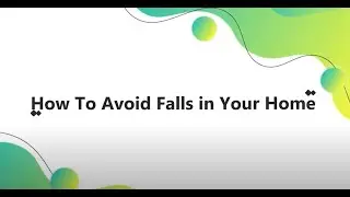 How To Avoid Falls in Your Home