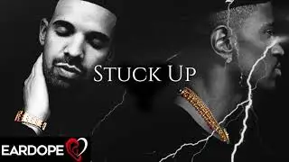 Drake -  Stuck Up ft. Big Sean *NEW SONG 2019*