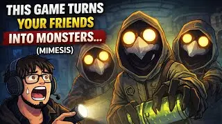 This Game Turns Your Friends Into Monsters&hellip; (Mimesis)