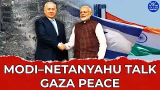 PM Netanyahu Calls PM Modi, Briefs Him on Gaza Peace Plan