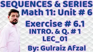 Sequences & Series, Lec_01-6.1, Math 11 Unit 6, Question # 1