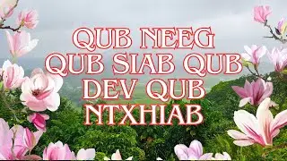 Qub Neeg Qub Siab Qub Dev Qub Ntxhiab