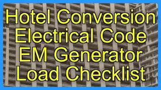 Hotel Conversion Electrical Code EM Generator Load Checklist