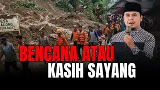 ANTARA BENCANA DAN KASIH SAYANG ALLAH KEPADA HAMBANYA - NASEHAT USTADZ HILMAN FAUZI TERBARU 2026