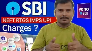 State bank Neft Rtgs Imps Upi Charges & limit 2025 full Details | Sbi Transaction limit