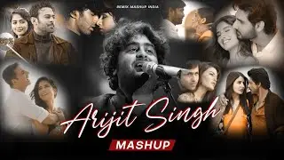 Remix Mashup DJ India 🇮🇳 | Arijit Singh Mashup ❤️&zwj;🩹 | Best Of Arijit Singh Mashup |