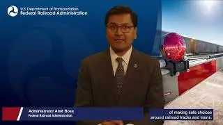 Federal Railroad Administration Administrator Amit Bose - See Tracks? Think Train&reg; Week 2024 Message
