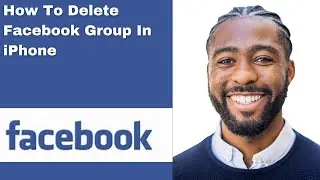 How To Delete Facebook Group In iPhone