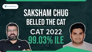 Toppers Conversations: Saksham Chugh cracked CAT 2022 with 99.03 Percentile | Unacademy CAT