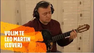 VOLIM TE - LEO MARTIN (COVER)