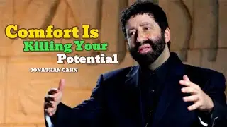 &ldquo;Comfort Is Killing Your Potential&rdquo;|Jonathan cahn