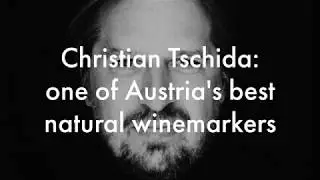 Christian Tschida: one of Austria's top natural winemakers