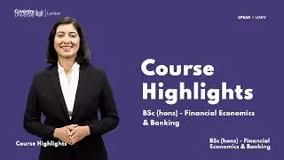 BSc (hons) Financial Economics & Banking from Coventry University, London, United Kingdom