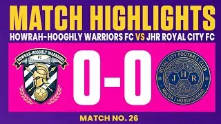 Howrah Hooghly Warriors vs JHR Royal City FC | Match Highlights | BSL 2025 | SSEN