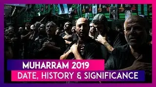 Muharram 2019: Date, History & Significance Of The First Month Of The Islamic Calendar