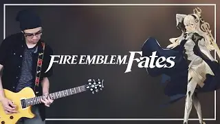 Ties That Bind &ndash; Fire Emblem Fates GUITAR COVER
