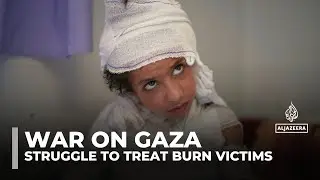 Gaza's burn patients suffer as Israel's blockade chokes crucial medical supplies