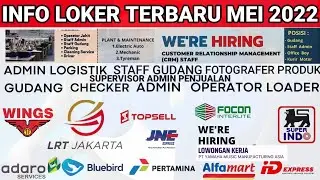 Informasi Lowongan Kerja Hari Ini Mei 2022 | Informasi Lowongan Kerja Terbaru | Loker Update |